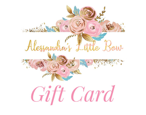 Gift Card - AlessandrasLittleBow