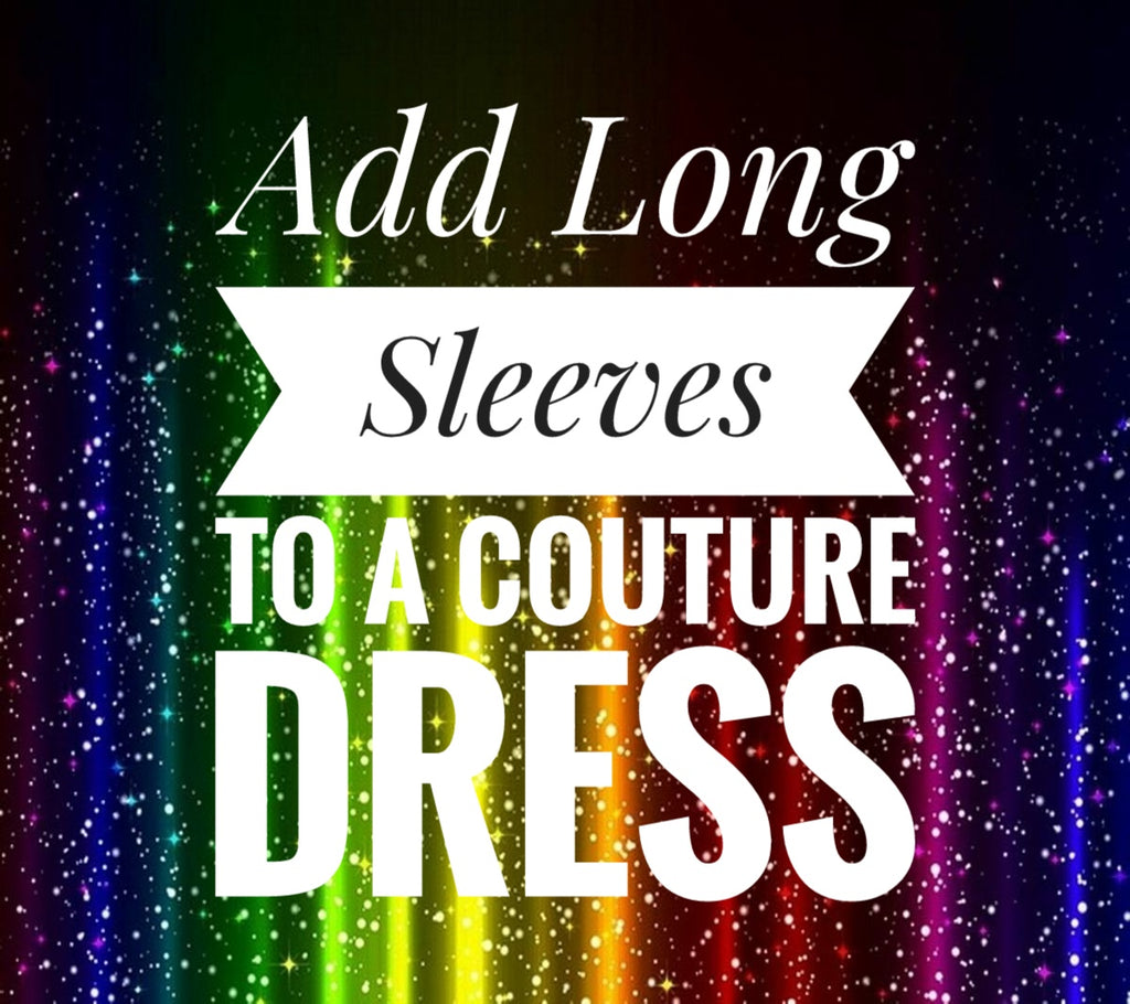 Add Long Sleeves to a Couture Dress - AlessandrasLittleBow